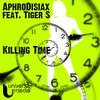Killing Time (Vocal Mix) - Aphrodisiax&Tiger S