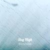 Sky High (Explicit) - Big Smoke&X-Treme&Emzy&BlaqGold&Christian
