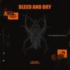 Bleed And Dry (Explicit) - NO-VA&World Divided