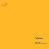 Call Her(Feat. SANHA, Delic'amarr, SIMO of Y2K92) - 비엘로&산하&델리카마 (Delic'amarr)&SIMO of Y2K92