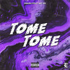 TOME TOME (Explicit) - Osaru&El Dorado&MC RD