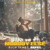 Nobody Else (Rich James Remix) - Liam Ferrari&Rich James&Tyron Hapi&Joey Cirillo