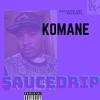 Saucedrip (Explicit) - Komane