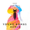 Tidal Wave (Remix) - Young Bombs&EVVY