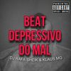 BEAT DEPRESSIVO DO MAL (Explicit) - DJ RAFA SHEIK&MC GW&MC Jhon JB&KLAUS MG