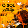 O Sol (Diskover & Ralk Radio Edit Remix) - Vitor Kley&Diskover&Ralk&Vitor Barbiero Kley