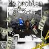 No Problems(feat. Crip Mac) (Explicit) - Big SurfGod&Crip Mac