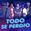 Todo Se Perdio - Jay C Urban&Los del Templo