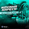 NOVINHA SAPECA (Explicit) - MC Lil Beat&Mc Jota V&Dj Mutley