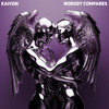 Nobody Compares - Kaivon