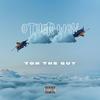 Other Way (Explicit) - Ton The Guy