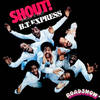 Shout It Out - B.T. Express
