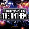 The Anthem (TimeWaster Remix) - HUG&Bonkerz