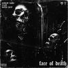 FACE OF DEATH (Explicit) - Undead Ronin&Saliva Grey&99ZED&Dakota J Brown