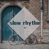 Slow   rhythm - 七爷