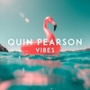 Vibes - Quin Pearson