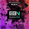M.M.H. (Original Mix) - 3MILIANO4YALA