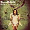 I Will Never Stop Loving You - Aurora Solovey