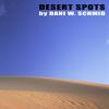 Desert Spot 1 - Dani W. Schmid