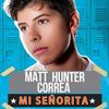 Mi Señorita - Matt Hunter