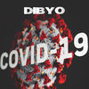 COVID-19 (Freestyle|Explicit) - Dibyo&LofiCentral&Becca