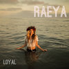 Loyal - RAEYA