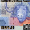 Buffalos (Explicit) - Nyce RSA&T.S Da MC&Crucial Technique