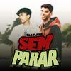 Sem Parar - LLC Flame