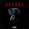 Savage (Explicit) - Big Staxx