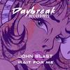 Wait for Me - John Blast