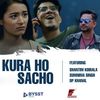 Kura Ho Sacho - Shantim Koirala&Sumnima Singh