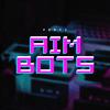 Aim Bots - Perty&Jason Gonzalez