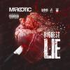 Biggest Lie (Explicit) - Marcotic