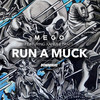 Run a Muck - MEGO&Xander Pratt&James Frew&Mitchell Bennett&Kofi Osafo-Atta