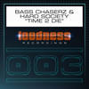 Time 2 Die (Explicit) - Bass Chaserz&Hard Society