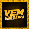 Vem Karolina - Festa Junina (Explicit) - DJ Caldas&MC Kal&MC Leo CLP&Mc Vigui