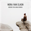 Needed You(feat. Trove) (MC4D Remix|MC4D Remix) - Nora Van Elken&Trove&MC4D