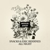 All Night (Explicit) - Snacks&Eric Biddines