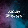 Wo ich lieg - Zachari