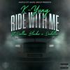 Ride With Me (feat. Dallas Blocker & Dudella) (2008) (Explicit) - K-Yung Music&Dallas Blocker&Dudella