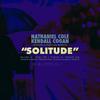 Solitude(feat. Nathaniel Cole & Kendall Cogan) (Explicit) - HUGTAPES&Nathaniel Cole&Kendall Cogan