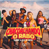 Chacoalhando o Rabo (Explicit) - Thammy&Selo do Brega&Love Funk