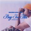 Pray For This(feat. Elou) (Explicit) - Zooskii2x&Elou