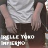 Infierno (Explicit) - Irelle Yoko