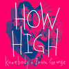 How High - Kneebody&Inara George