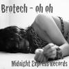 Oh Oh (Original Mix) - Brotech