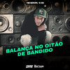 Balança No Oitão de Bandido (Explicit) - Yuri Redicopa&DJ SGC