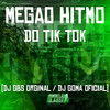 Megao Hitmo do Tik Tok (Explicit) - DJ GBS Original&DJ GOMA OFICIAL