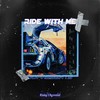 Ride With Me - Rising Uncovered&ddpresents