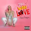 Doh Wah Love - Nessa Preppy